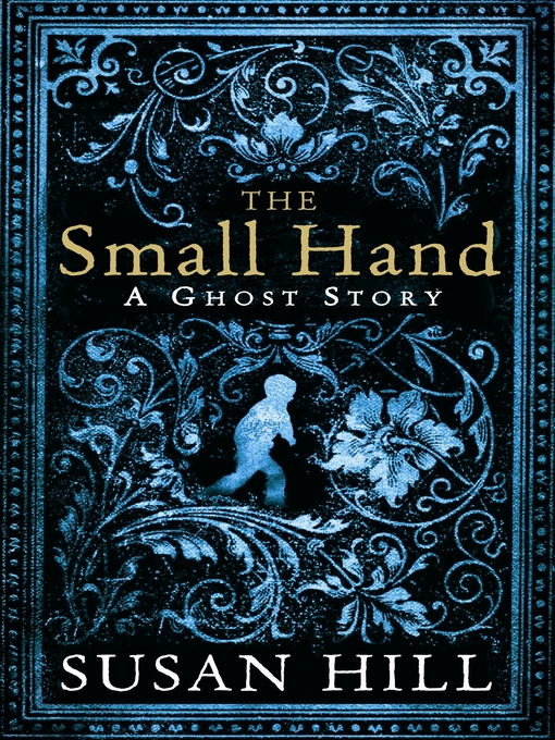 Title details for The Small Hand by Susan Hill - Wait list
